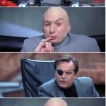 Dr. Evil 1 mIllion dollars