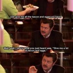 Just give me all the bacon and eggs you have