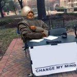 Change my mind