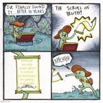 The Scroll Of Truth Meme | Although we may never admit it, school is necessary for getting a good life | image tagged in memes,the scroll of truth,school | made w/ Imgflip meme maker