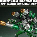 Random thought of the day | Random Guy: Oh cool is that power Rang-
Me Ready to absolutely obliterate the fool: | image tagged in kamen rider gun,kamen rider | made w/ Imgflip meme maker