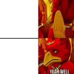 Yeah Well
