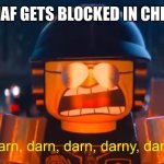 blocksi sucks | Me when fnaf gets blocked in Chromebooks | image tagged in darn darn darn darny darn | made w/ Imgflip meme maker