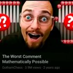 the worst comment mathematically possible