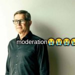 Moderation meme