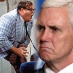 Chris Farley and Mike Pence