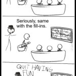 If you're seeing this, I'm pretty much calling you out. | Enough with the "delete this" posts; Seriously, same with the fill-ins. | image tagged in quit having fun,deviantart,pro delete this,pro fill ins | made w/ Imgflip meme maker