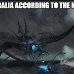 Australia Meme | Australia according to the Memes | image tagged in sea monster,australia | made w/ Imgflip meme maker