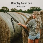 Country Folks Can Survive meme