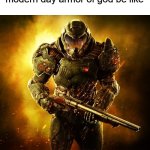 hey there satan | modern day armor of god be like | image tagged in doomguy,modern day,god,christian,bible | made w/ Imgflip meme maker