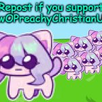 Repost if You Support 7OwOPreachyChristianUwU meme