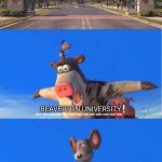 Otis yells Beaverton University | Beaverton University; Beaverton University | image tagged in otis yells what,hoppers,barnyard,deviantart,paramount,pixar | made w/ Imgflip meme maker