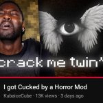 Cucked by a horror mod meme