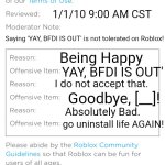 BFDI is Gone! | 1/1/10 9:00 AM CST; Saying 'YAY, BFDI IS OUT' is not tolerated on Roblox! Being Happy; YAY, BFDI IS OUT'; I do not accept that. Goodbye, [__]! Absolutely Bad. go uninstall life AGAIN! | image tagged in poison banned from roblox | made w/ Imgflip meme maker