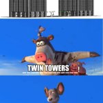 Otis yells twin towers | Twin towers; Twin towers | image tagged in otis yells what,deviantart,barnyard,9/11,twin towers | made w/ Imgflip meme maker