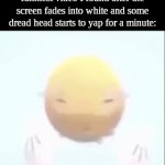tell me why | How fast I unlike the funniest video I found after the screen fades into white and some dread head starts to yap for a minute: | image tagged in gifs,memes,relatable,youtube,tiktok,funny | made w/ Imgflip video-to-gif maker
