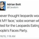 Leopards Eating People's Faces Party