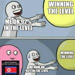 POV u get a call during a gd level ? | winning the level; me on 92% in the level; winning the level; me now on 95% in the level | image tagged in memes,running away balloon | made w/ Imgflip meme maker