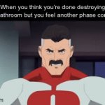 Ay memelord let’s rematch I have recovered from our last fight | When you think you’re done destroying the bathroom but you feel another phase coming: | image tagged in gifs,funny,memes,funny memes,relatable | made w/ Imgflip video-to-gif maker