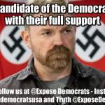 DEMS CHOOSE NAZI CHAMPION