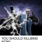 Killbind now template