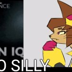 Iq | So silly | image tagged in an iq | made w/ Imgflip meme maker