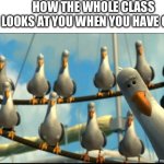 dont mind the offset textbox | how the whole class looks at you when you have gum | image tagged in nemo seagulls mine,memes,funny,gum,class,relatable | made w/ Imgflip meme maker