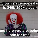 You're a clown
