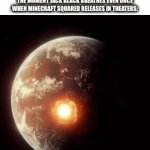 chicken jockey the squeakquel ?? | What will genuinely happen to Earth the moment Jack Black breathes even once when Minecraft Squared releases in theaters: | image tagged in gifs,minecraft,movies,memes,explosion,chicken jockey | made w/ Imgflip video-to-gif maker