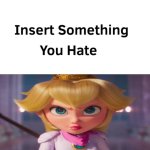 Movie Peach hates what ?