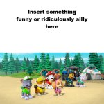 The Pups Laugh at what