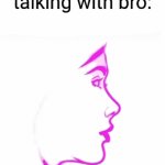 Title⁹⁰ | How fast the conversation changes when I'm talking with bro: | image tagged in gifs,funny,meme,memes,funny meme,relatable | made w/ Imgflip video-to-gif maker