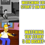 Young and Old Homer Simpson watching Toy Story | watching Toy Story 2 on VHS; watching Toy Story 5 on disney+ | image tagged in young and old homer simpson watch tv,toy story,toy story 5,the simpsons | made w/ Imgflip meme maker
