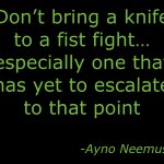 Knife to a fist fight