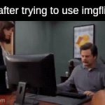 it really sucks | Me after trying to use imgflip AI | image tagged in gifs,why | made w/ Imgflip video-to-gif maker