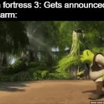 shreck | Team fortress 3: Gets announced
My alarm: | image tagged in memes,funny,gifs,shrek,so true memes | made w/ Imgflip video-to-gif maker