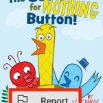 Report button be like: