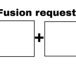 Fusion request meme