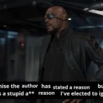 Nick Fury stupid ass reason