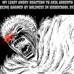 Guts scream Berserk | my least angry reaction to asia argento being harmed by holiness in highschool dxd | image tagged in guts scream berserk,asia argento,highschool dxd,berserk,anime,angry | made w/ Imgflip meme maker