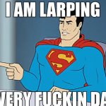 Superman larps meme