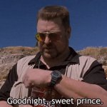 Goodnight Sweet Prince