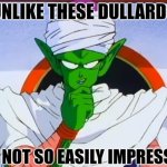 Not so easily impressed Piccolo template