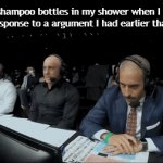 Title¹⁰¹ | The shampoo bottles in my shower when I think of a response to a argument I had earlier that day: | image tagged in gifs,funny,meme,memes,funny meme,relatable | made w/ Imgflip video-to-gif maker