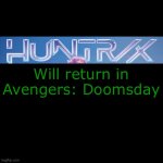 Blank Transparent Square | Will return in Avengers: Doomsday | image tagged in memes,blank transparent square,avengers,marvel,kpop demon hunters | made w/ Imgflip meme maker