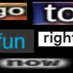 go to fun right now