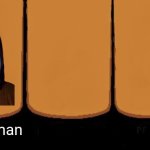 I couldn't find the rest | A human | image tagged in three heroes without text,memes,deltarune | made w/ Imgflip meme maker