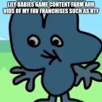 2 popeyes biscuit no drink | When you see some alex and lily babies game content farm ahh vids of my fav franchises such as htf | image tagged in 2 popeyes biscuit no drink | made w/ Imgflip meme maker