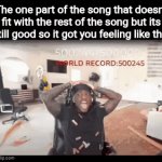 Yeah | The one part of the song that doesnt fit with the rest of the song but its still good so it got you feeling like this | image tagged in gifs,memes,shitpost,music,kai cenat,oh wow are you actually reading these tags | made w/ Imgflip video-to-gif maker