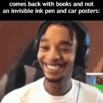 Title¹¹⁴ | When you give your son money for the book fair and he comes back with books and not an invisible ink pen and car posters: | image tagged in gifs,funny,meme,memes,funny meme,funny memes | made w/ Imgflip video-to-gif maker